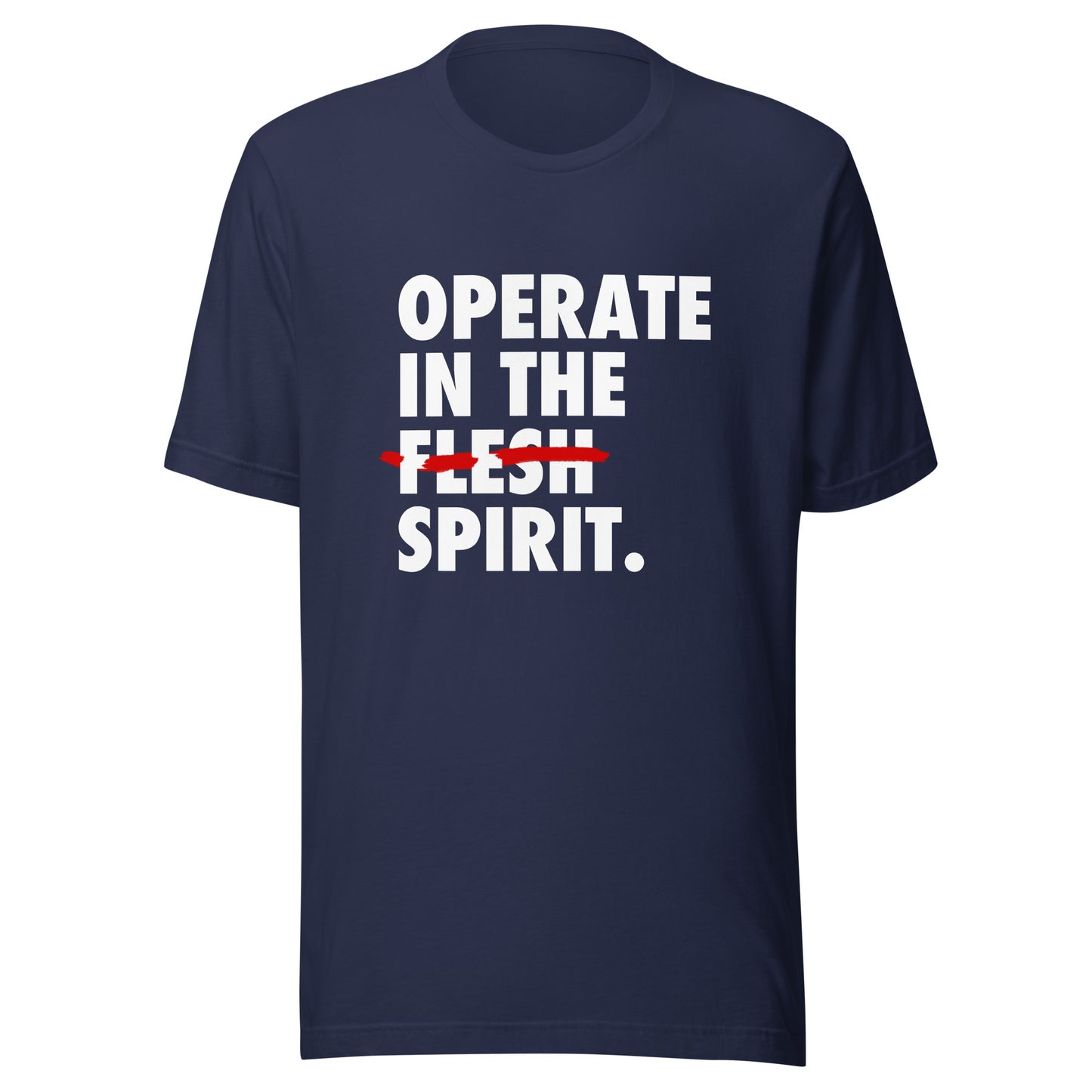 Operate In The Spirit - Unisex