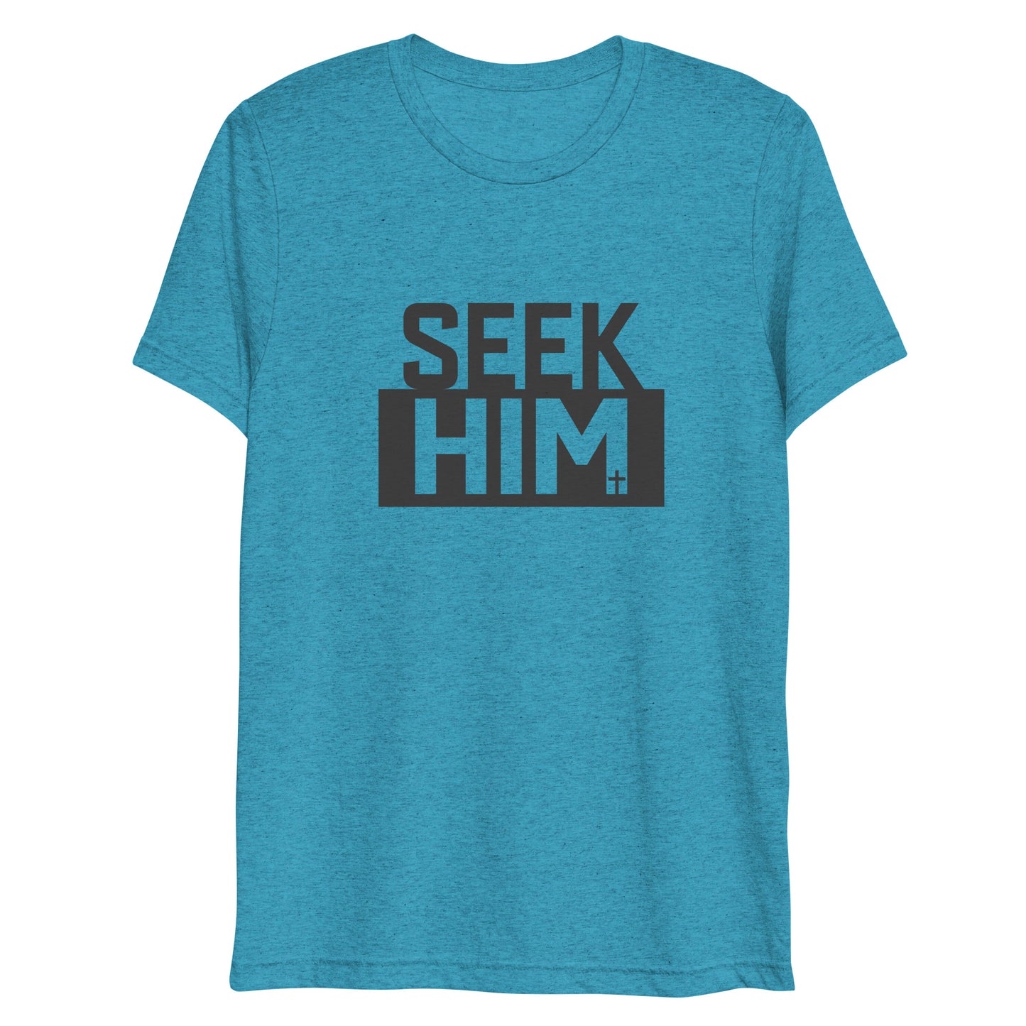 Seek Him (Tri-blend) - Unisex