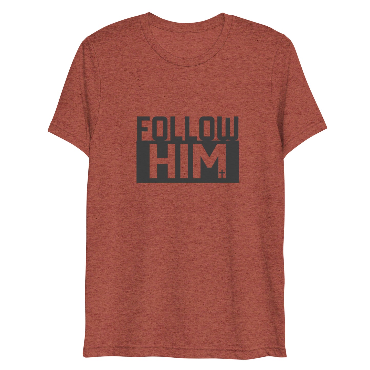 Follow Him (Tri-blend) - Unisex