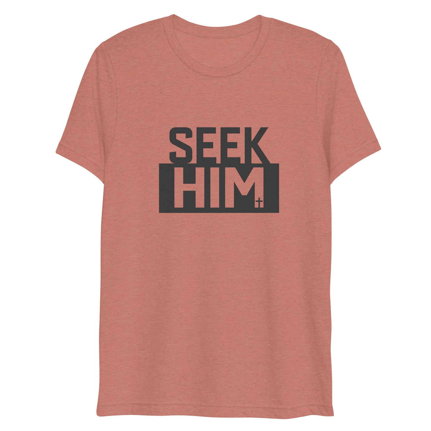 Seek Him (Tri-blend) - Unisex