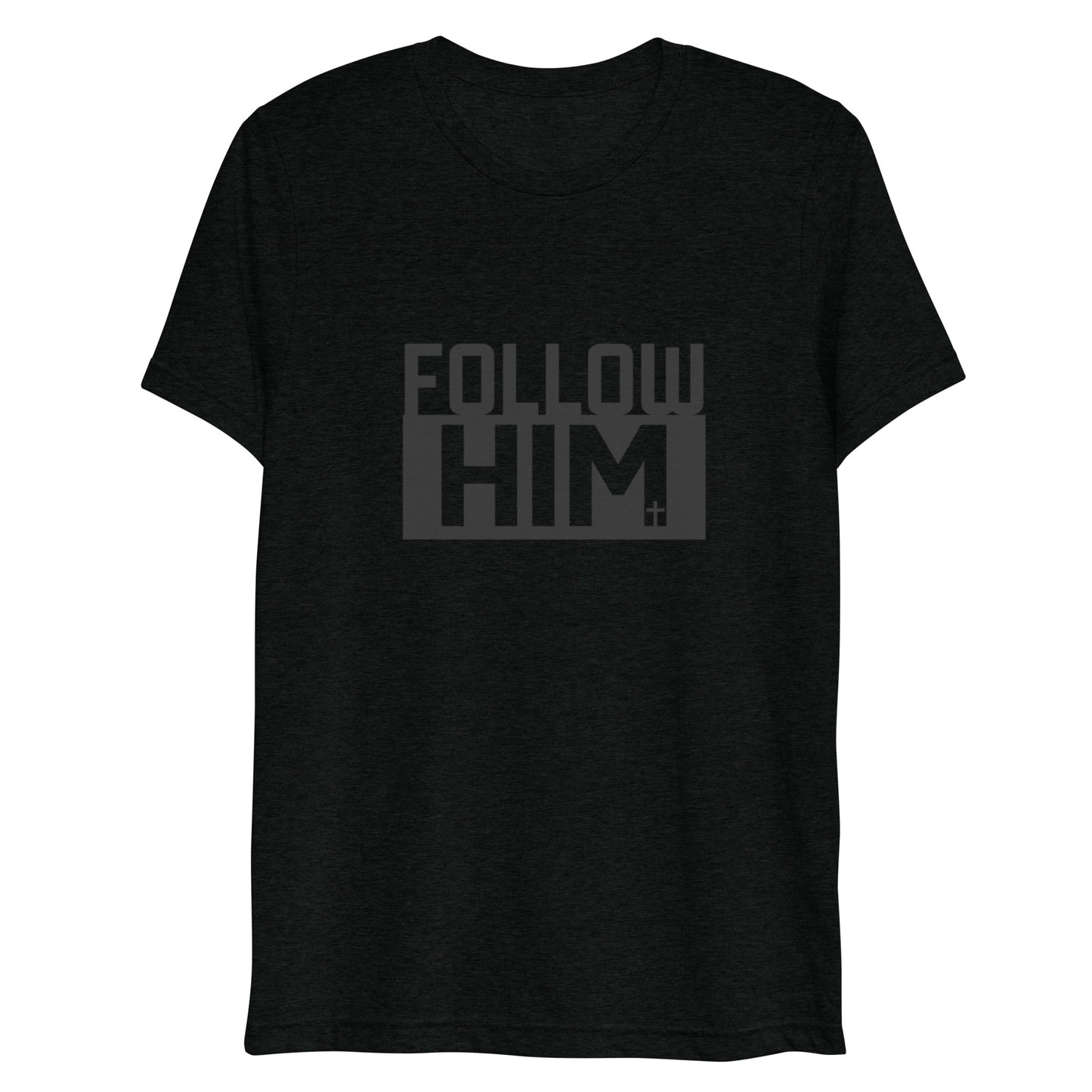 Follow Him (Tri-blend) - Unisex