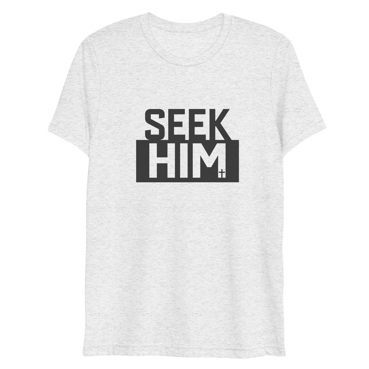 Seek Him (Tri-blend) - Unisex